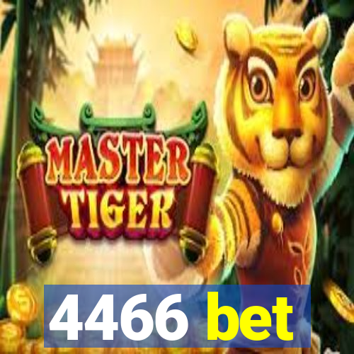 4466 bet